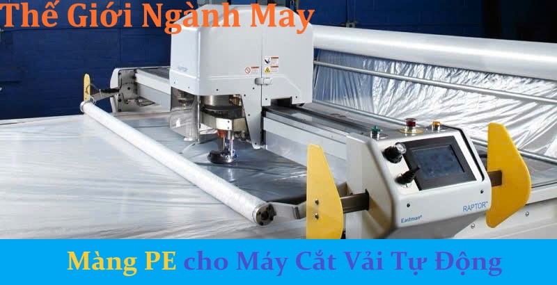 Màng PE cho máy cắt vải tự động